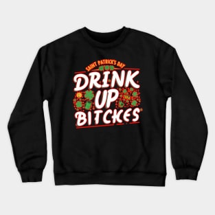 Drink up Crewneck Sweatshirt